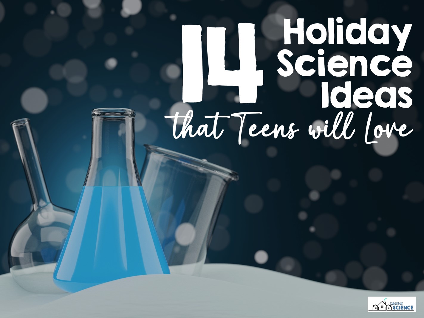Holiday Science Lesson Ideas that Teens Will Love! Suburban Science