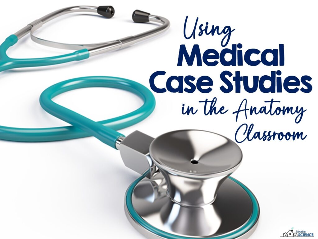 Teaching Anatomy and Physiology with Medical Case Studies