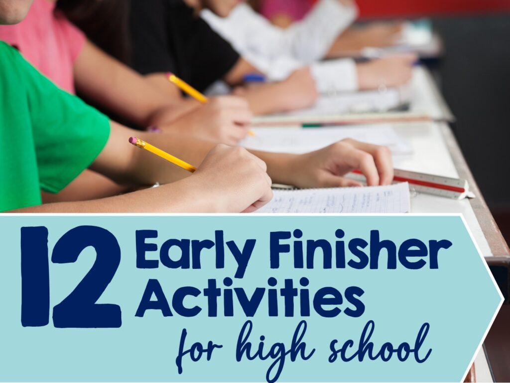 12 Early Finisher Activities for high school